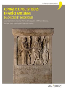 Contacts linguistiques en Grèce ancienne : Diachronie et synchronie