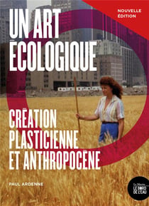 Un art écologique - création plasticienne et anthropocène