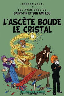 Les aventures de Saint-Tin et son ami Lou Tome 18 : l'ascète boude le cristal