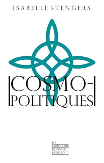 Cosmopolitiques Tome 1 : la guerre des sciences