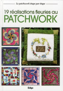 19 réalisations fleuries au patchwork