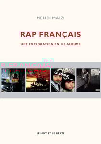 Rap francais - une exploration en 100 albums