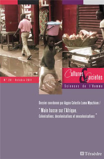 REVUE CULTURES ET SOCIETES - SCIENCES DE L'HOMME n.20 : main basse sur l'afrique (édition 2011)