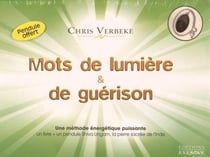 Mots de lumière & de guérison - une méthode énergétique puissante