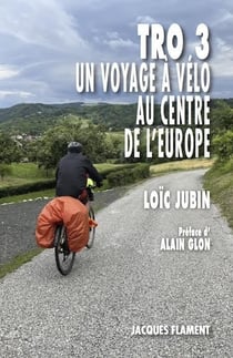 TRO 3 : un voyage à vélo au centre de l'Europe