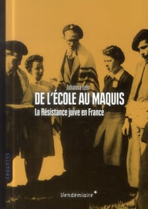 De l'école au maquis - la résistance juive en France