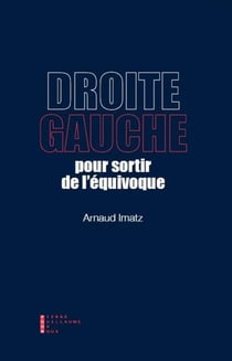 Droite-gauche - sortir de l'équivoque