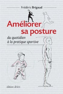 Améliorer sa posture - du quotidien à la pratique sportive