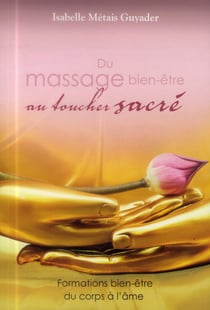 Du massage bien-être au toucher sacré