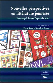 Nouvelles perspectives en littérature jeunesse : Hommage à Denise Dupont-Escarpit