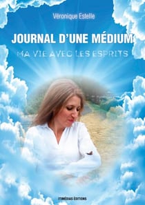 Journal d'une medium, ma vie avec les esprits
