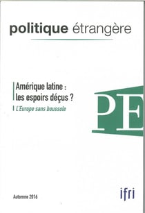 Politique etrangere n  3/2016 - amerique latine, espoirs decus- automne 2016