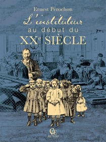 L instituteur au début du XXe siecle