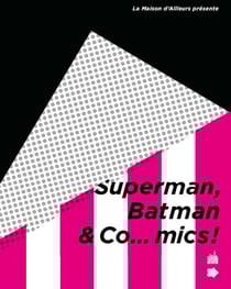 Superman, Batman and co...mics !