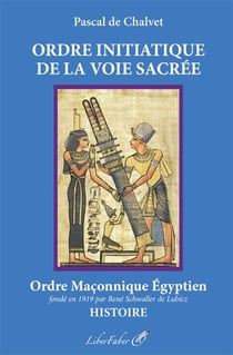 Ordre initiatique de la voie sacrée : order maçonnique égyptien