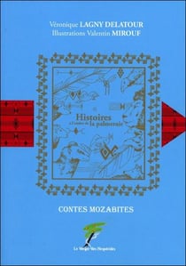 Histoires à l'ombre de la palmeraie - contes mozabites
