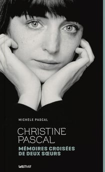 Christine pascal, memoires croisees de deux soeurs