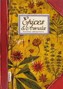 Épices & aromates - recettes savoureuses