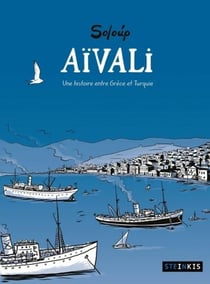 Aïvali : une histoire entre Grèce et Turquie