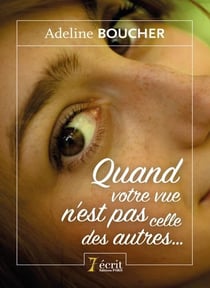Quand votre vue n est pas celle des autres