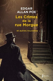 Intégrale des nouvelles Tome 2 : les crimes de la rue Morgue et autres nouvelles