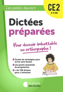 Les petits devoirs : dictées préparées : CE2