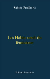 Les habits neufs du féminisme