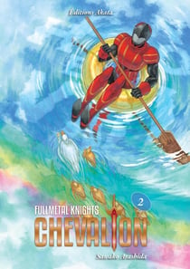 Fullmetal Knights Chevalion Tome 2