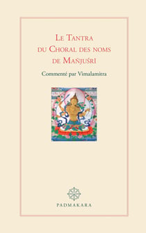 Le Tantra du Choral des noms de Manjushri : Commenté par Vimalamitra