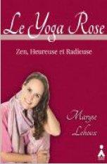 Le yoga rose - zen, heureuse et radieuse