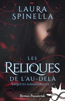 Enqupêtes surnaturelles Tome 1 - les reliques de l'au-delà
