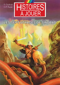 Les sept voyages de Sindbàd : Les grands mythes de l'Histoire