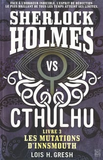 Sherlock vs Cthulhu Tome 3 : les mutations d'Innsmouth