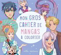 Mon gros cahier de mangas a colorier