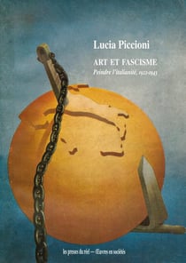 Art et fascisme - peindre l'italianité (1922-1943)