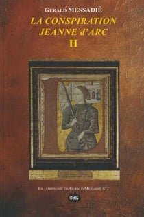 La conspiration jeanne d arc tome ii