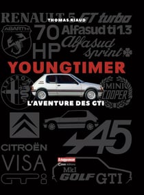 Young timer GTI : l'aventure des GTI