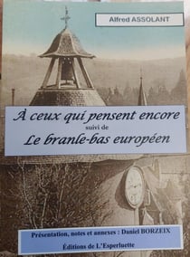 A CEUX QUI PENSENT ENCORE SUIVI DE LE BRANLE-BAS EUROPEEN