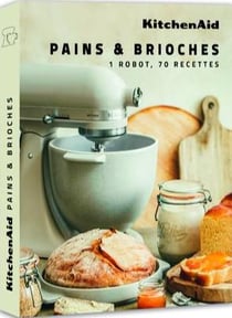KitchenAid : pains & brioches - 1 robot, 70 recettes