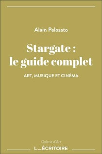 Stargate : le guide complet