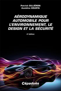 Aérodynamique automobile pour l'environnement, le design et la sécurité (4e édition)