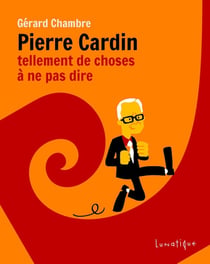 Pierre Cardin, tellement de choses à ne pas dire