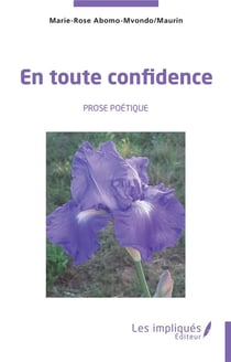 En toute confidence : prose poetique