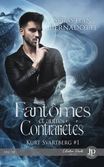 Kurt Svartberg Tome 1 : fantômes et autres contrariétés