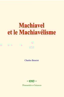 Machiavel et le Machiavélisme