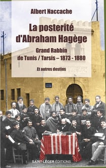 La postérité d'Abraham Hagege : Et autres destins à Tunis/Tarsis