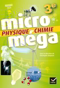 MICROMEGA Tome 788 : physique-chimie - 3e - livre de l'élève (édition 2017)