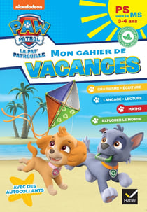 La Pat'Patrouille - mon cahier de vacances - PS vers la MS