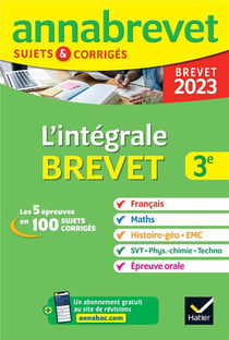 Annabrevet sujets & corrigés : annales du brevet annabrevet 2023 l'integrale du brevet 3e - toutes les matieres des epreuves ecrite (édition 2023)