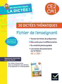 En route pour la dictée ! : CE2, CM1 - 30 dictées thématiques - Fichier de l'enseignant